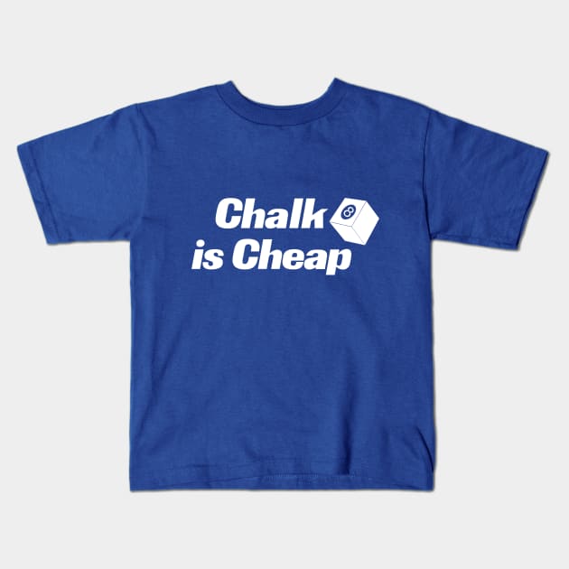 CHALK IS CHEAP 8 BALL Kids T-Shirt by MarkBlakeDesigns